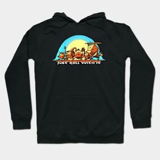 Just Roll With It (Text) Hoodie